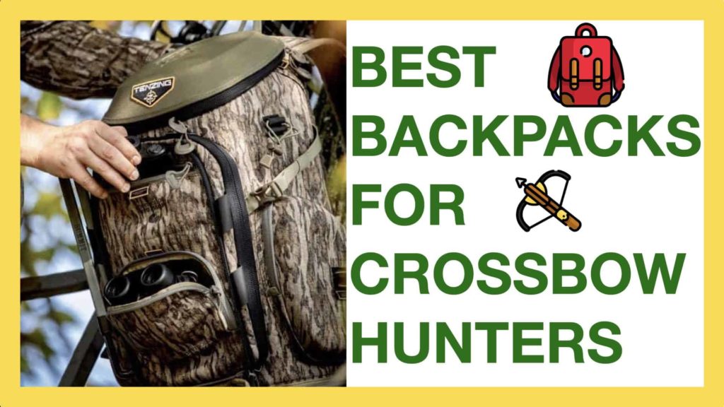 Best backpacks for crossbow hunters